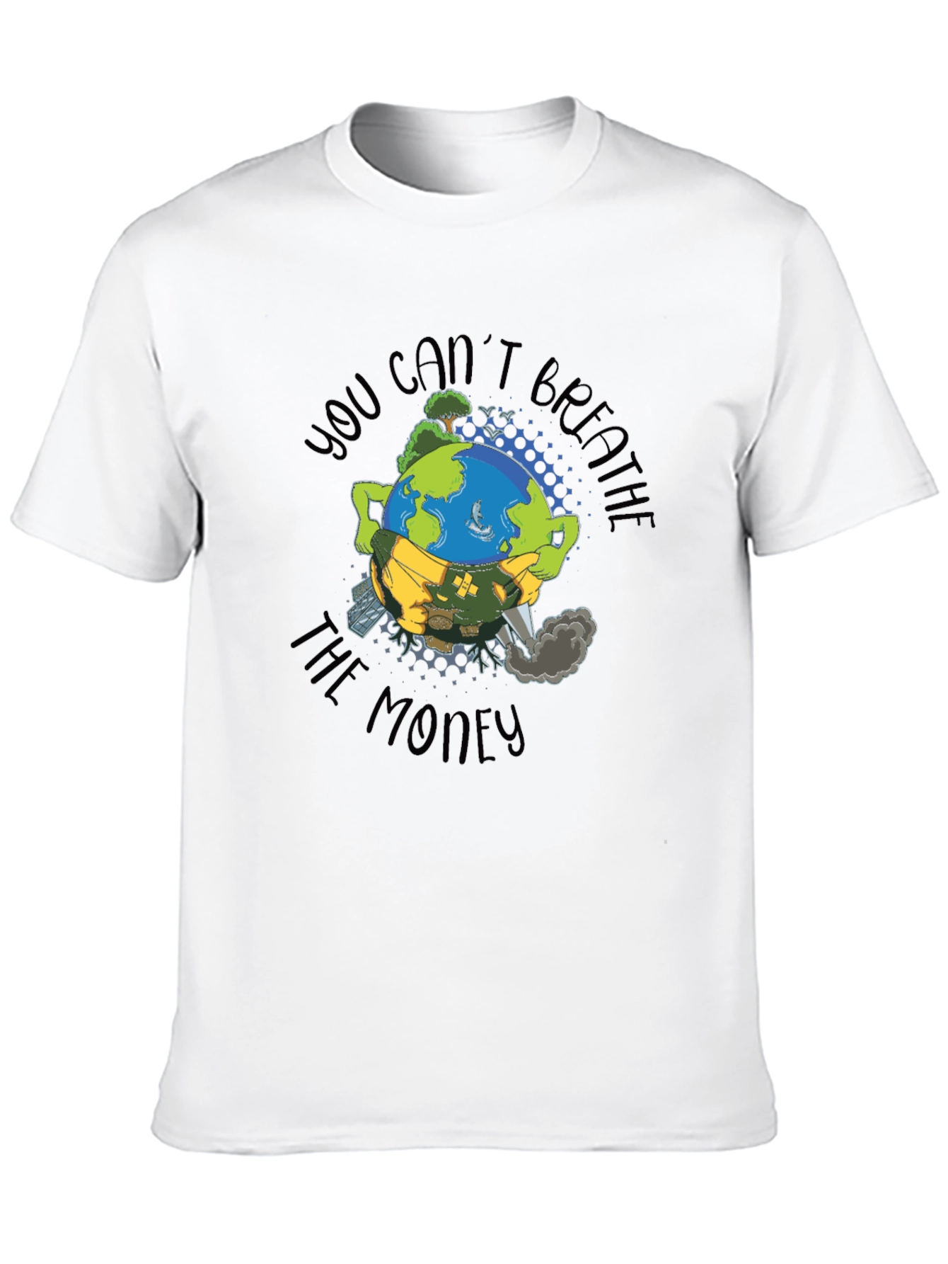 Earth Mask T-Shirt: Cant Breathe the Money Tee