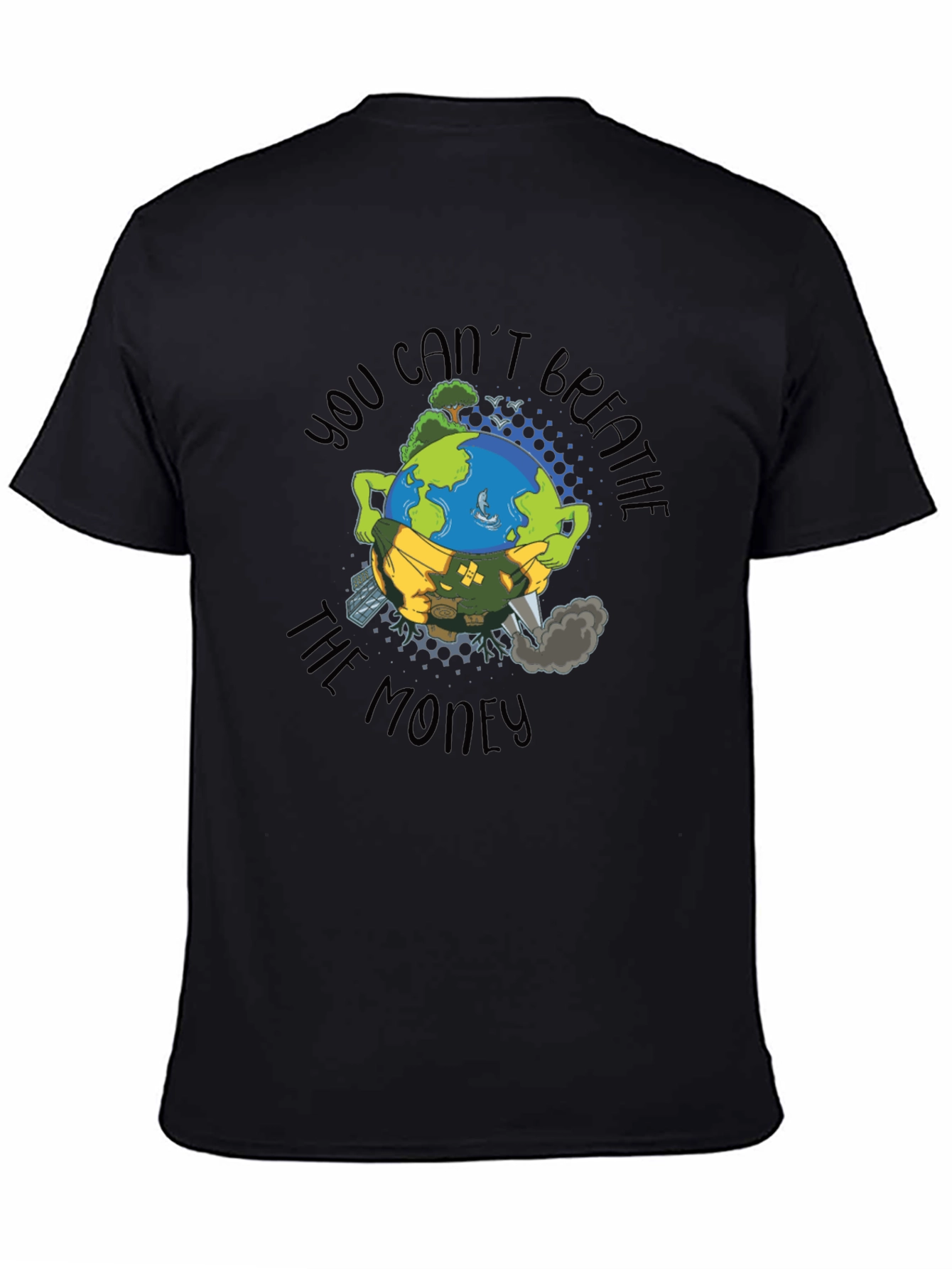 Earth Mask T-Shirt: Cant Breathe the Money Tee
