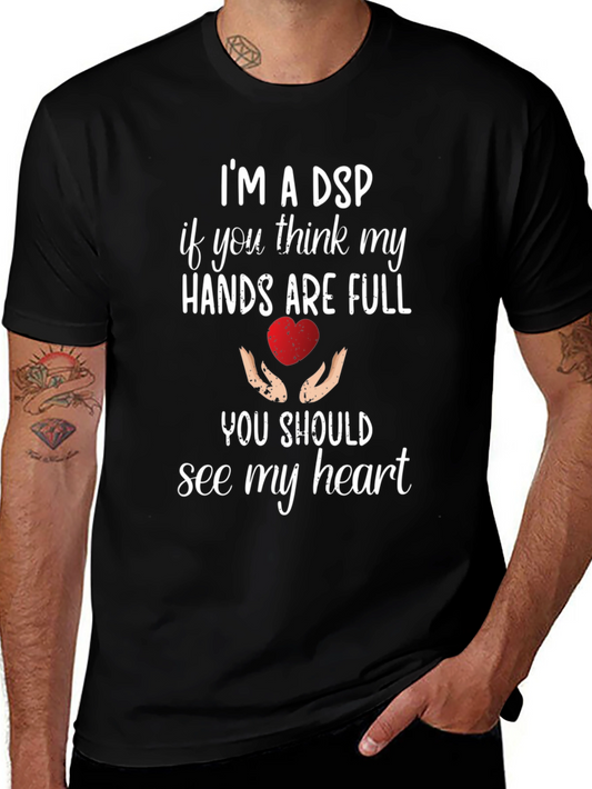 Im A DSP Heart T-Shirt