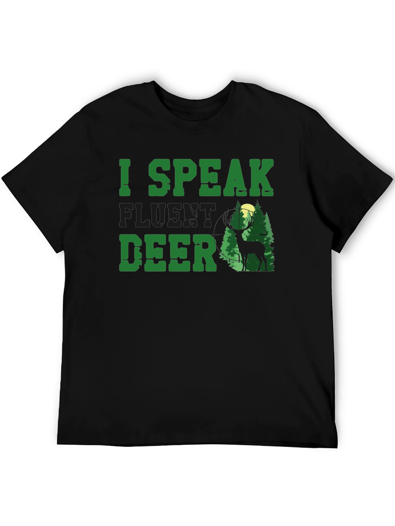 I Speak Fluent Deer T-Shirt - Hunting Apparel