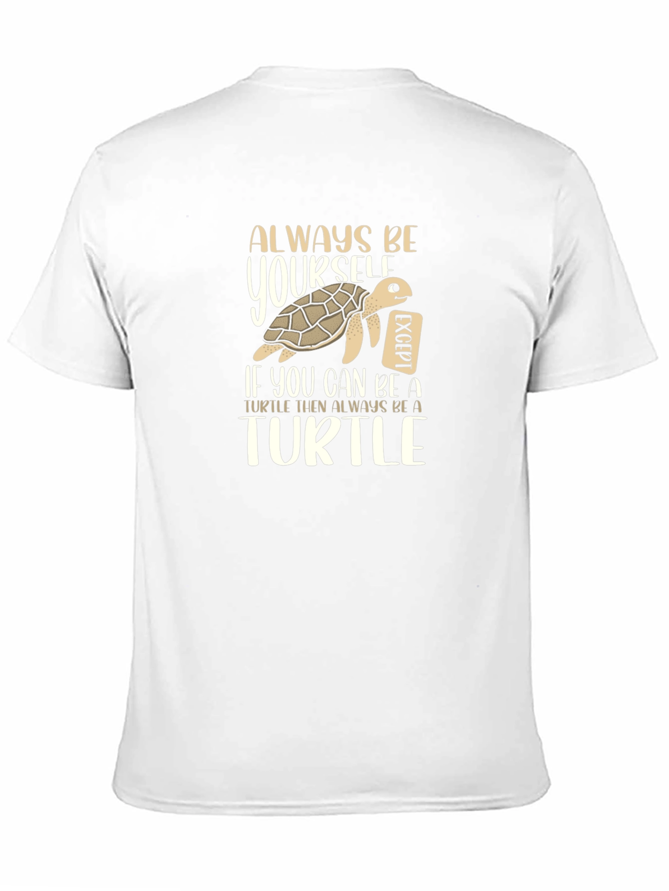 Always Be Yourself Turtle Graphic T-Shirt