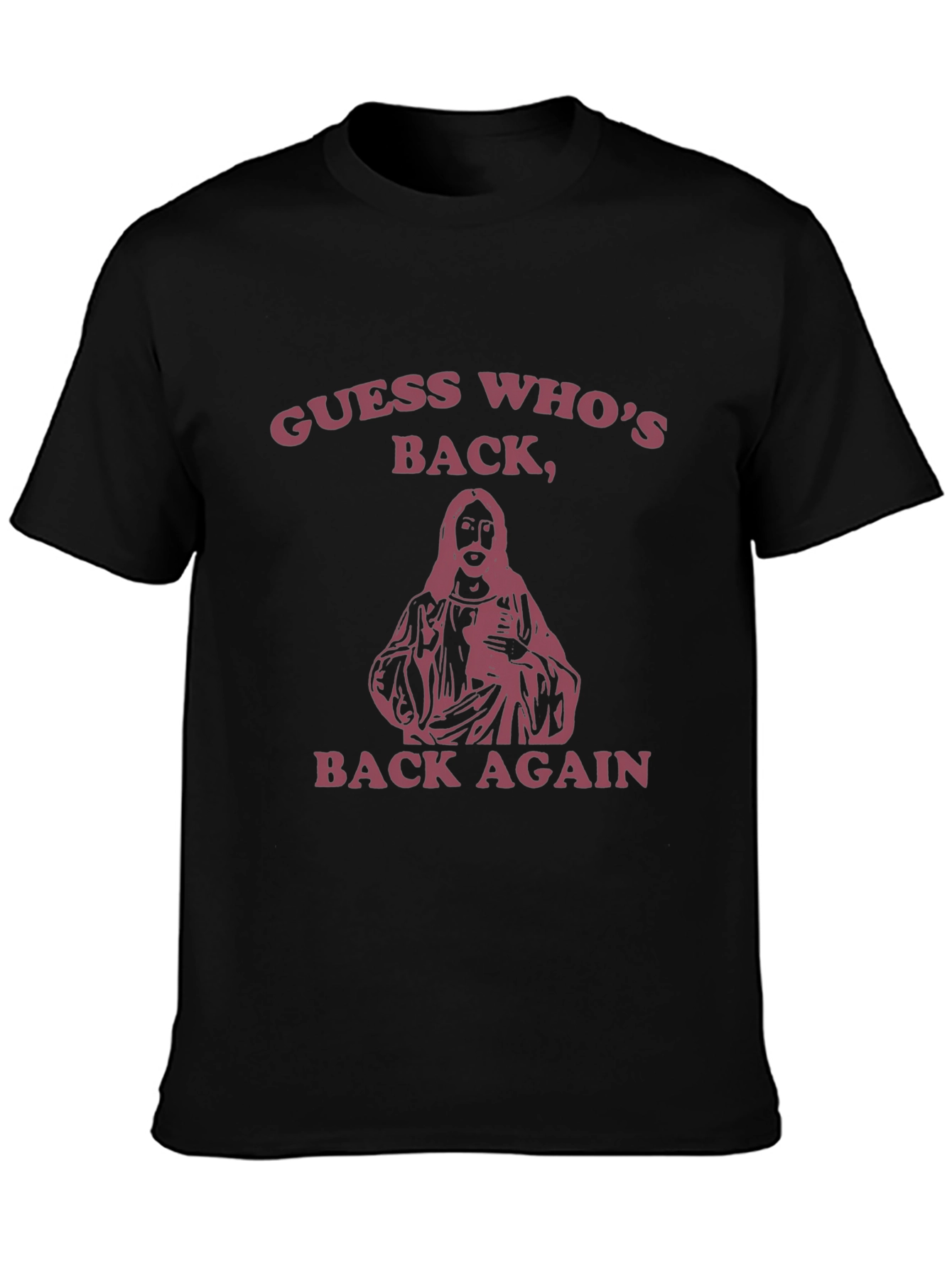 Guess Whos Back T-Shirt - Funny Graphic Tee