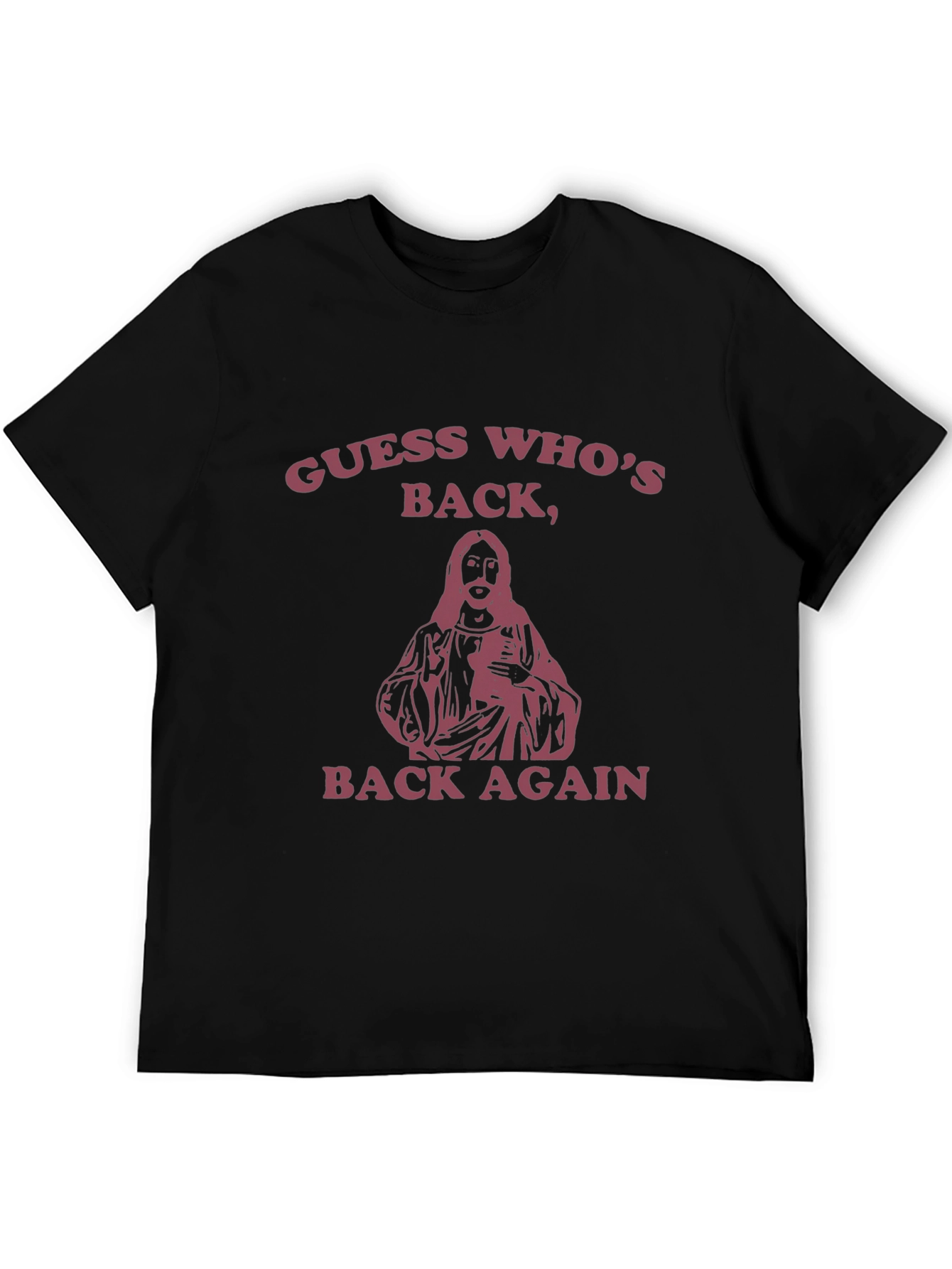 Guess Whos Back T-Shirt - Funny Graphic Tee