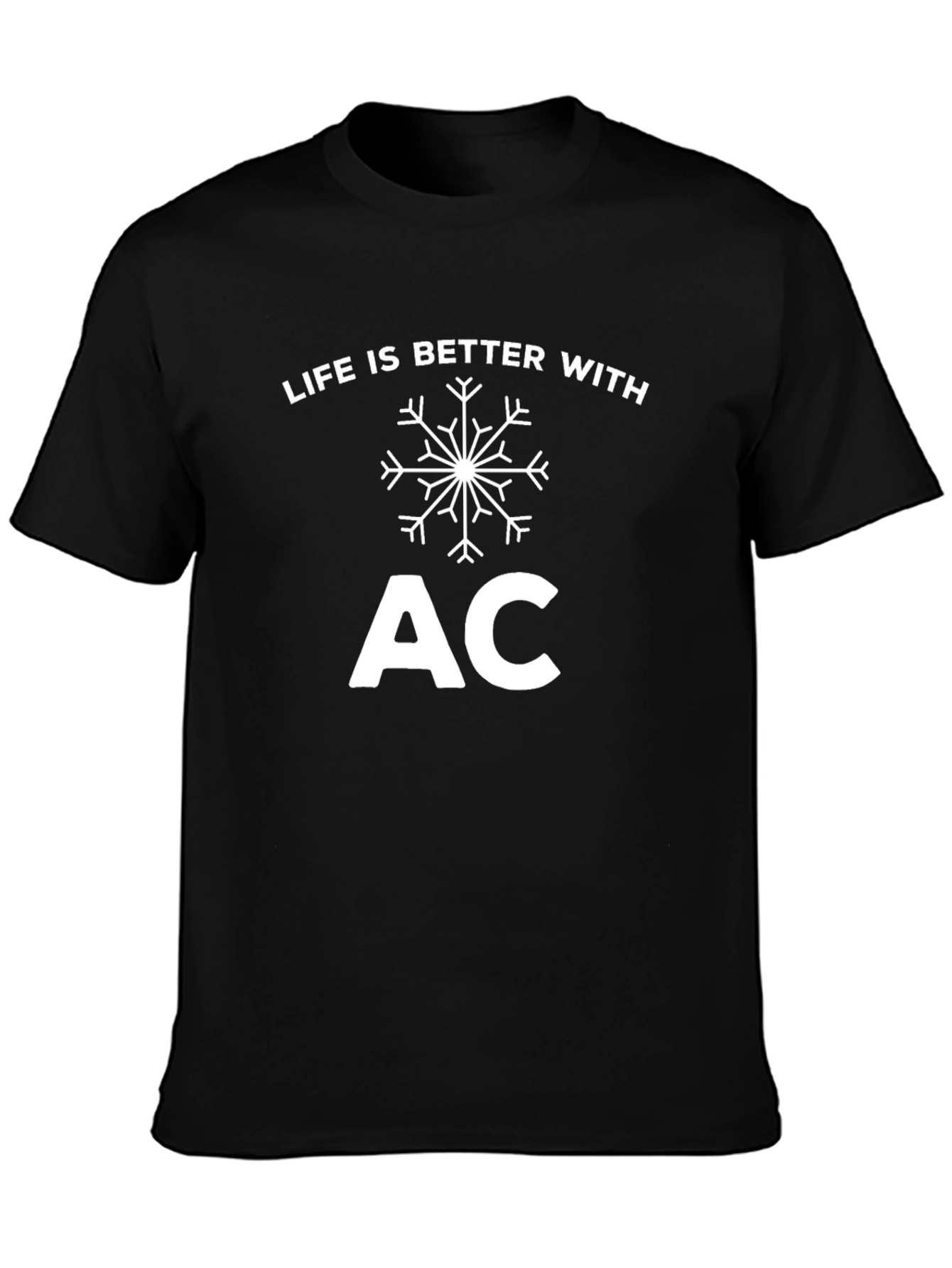 Life is Better with AC Snowflake Graphic T-Shirt