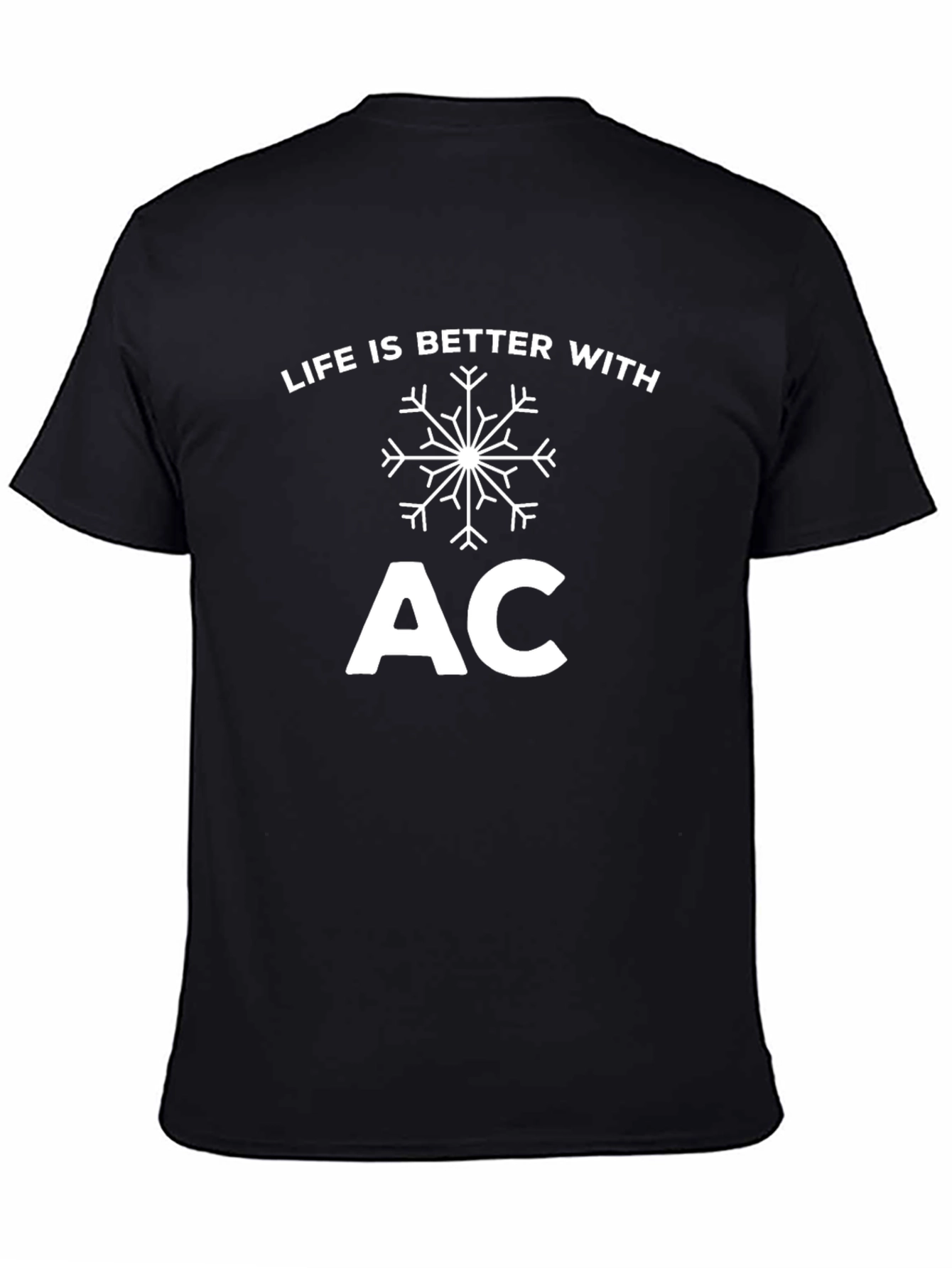 Life is Better with AC Snowflake Graphic T-Shirt