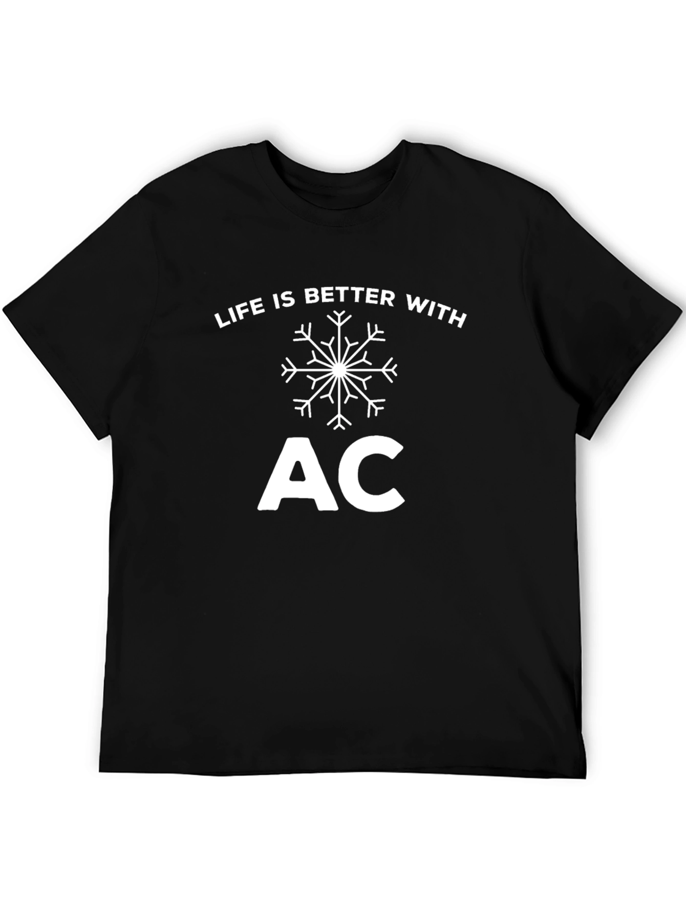Life is Better with AC Snowflake Graphic T-Shirt