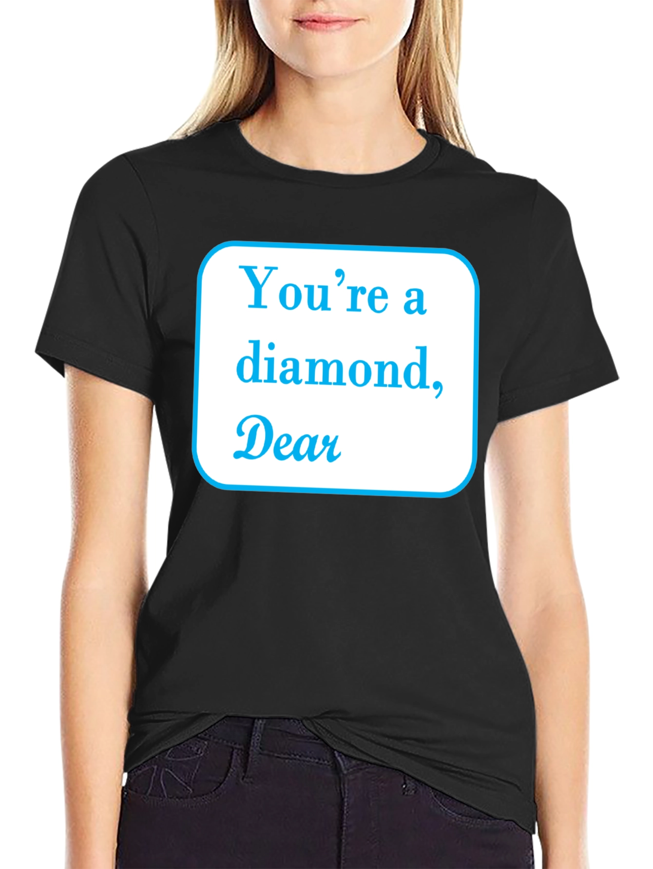 Youre a Diamond Dear Black T-Shirt