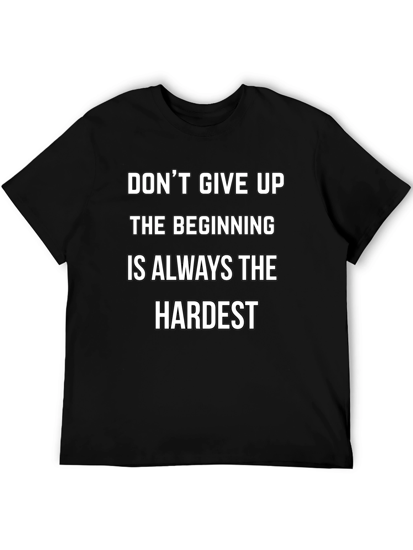 Motivational Black T-Shirt: Dont Give Up!