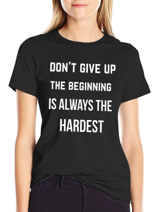 Motivational Black T-Shirt: Dont Give Up!