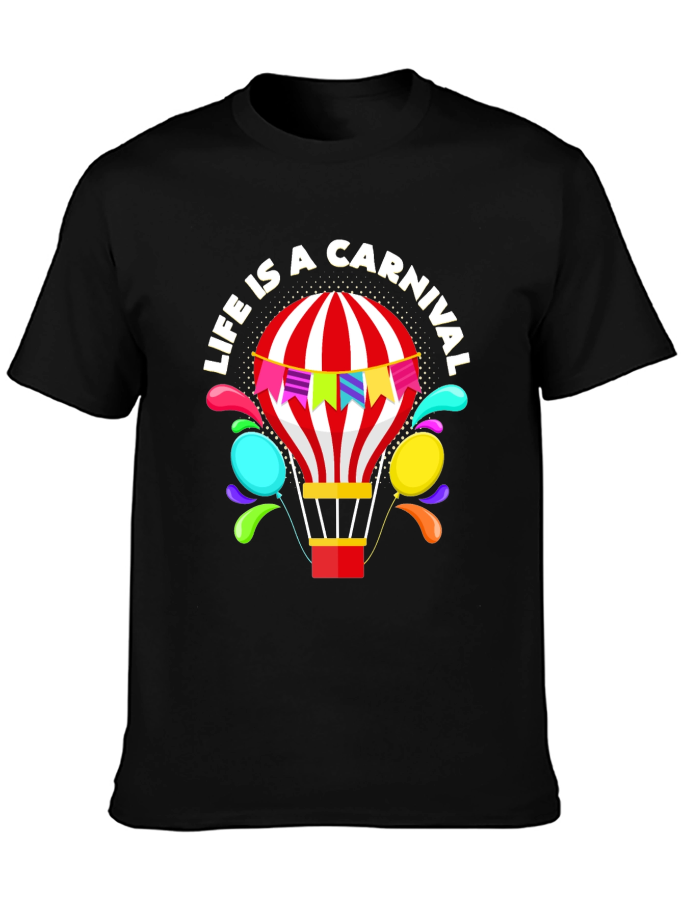 Life is a Carnival T-Shirt