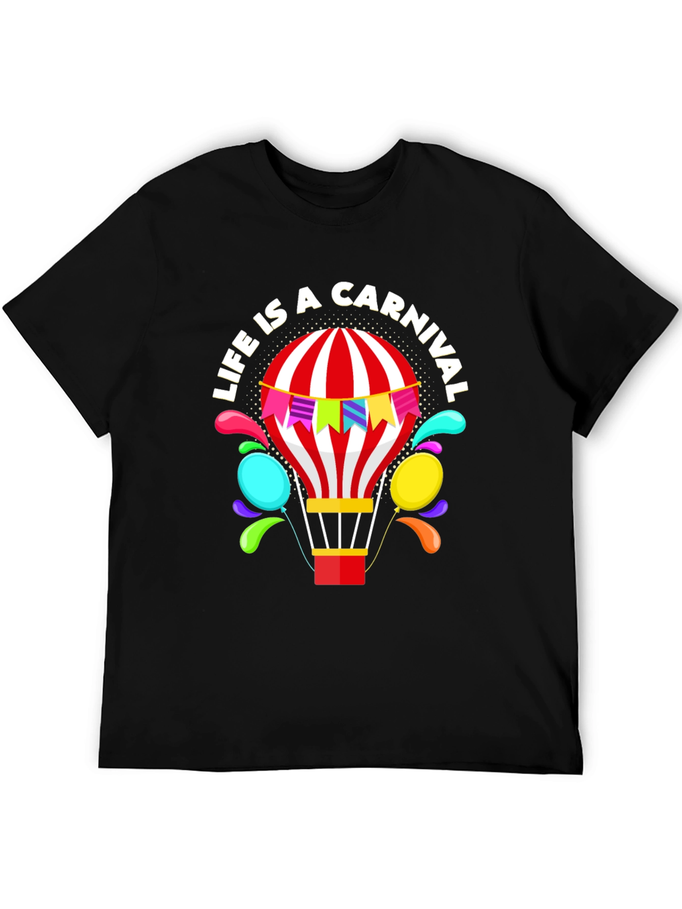 Life is a Carnival T-Shirt