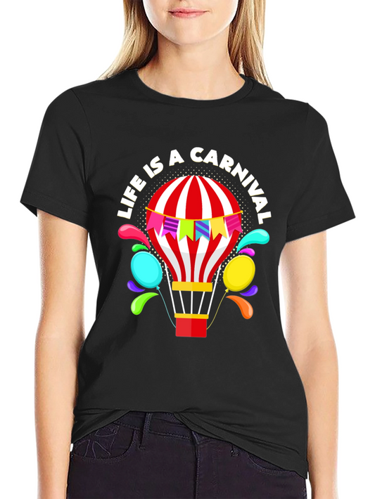 Life is a Carnival T-Shirt