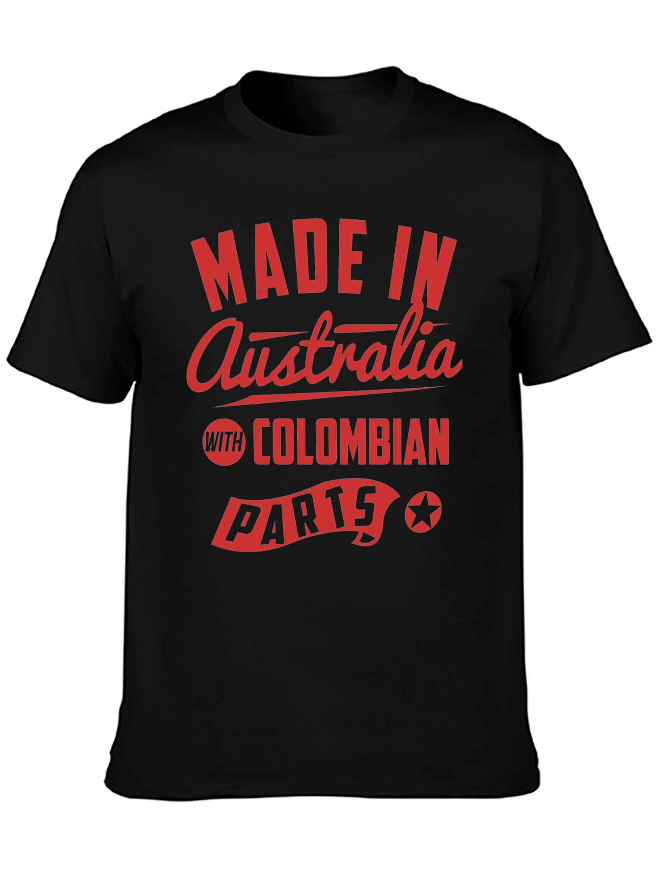 Made In Australia Colombian Parts Funny T-Shirt