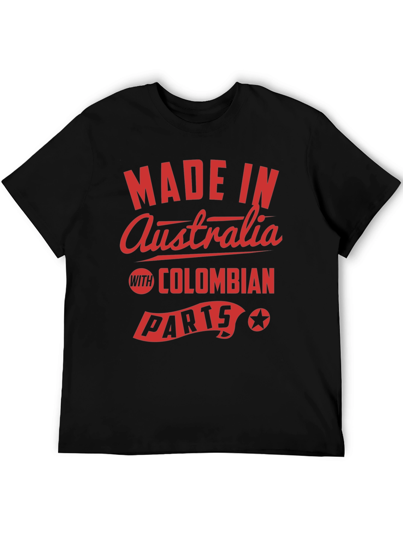 Made In Australia Colombian Parts Funny T-Shirt