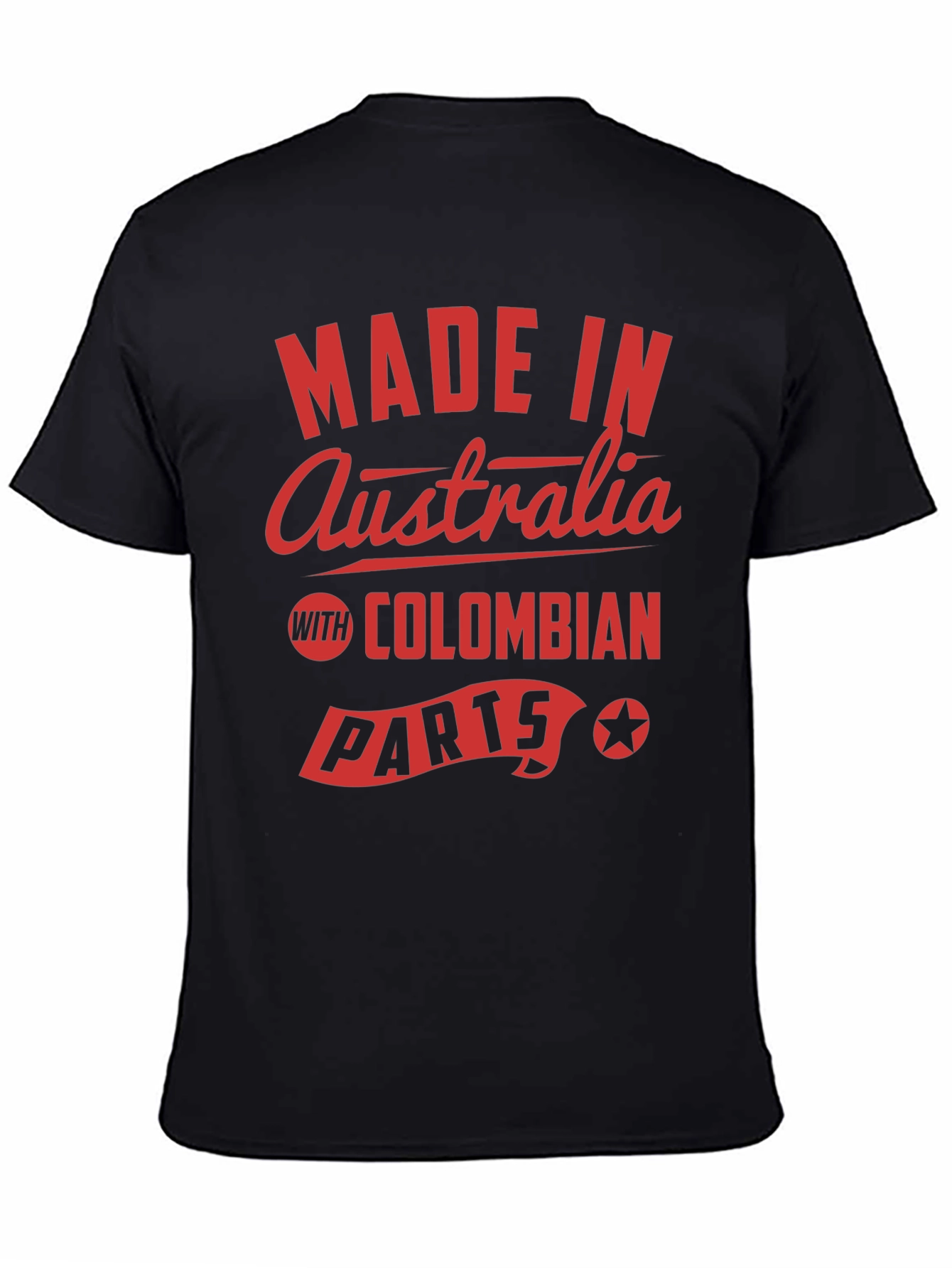 Made In Australia Colombian Parts Funny T-Shirt