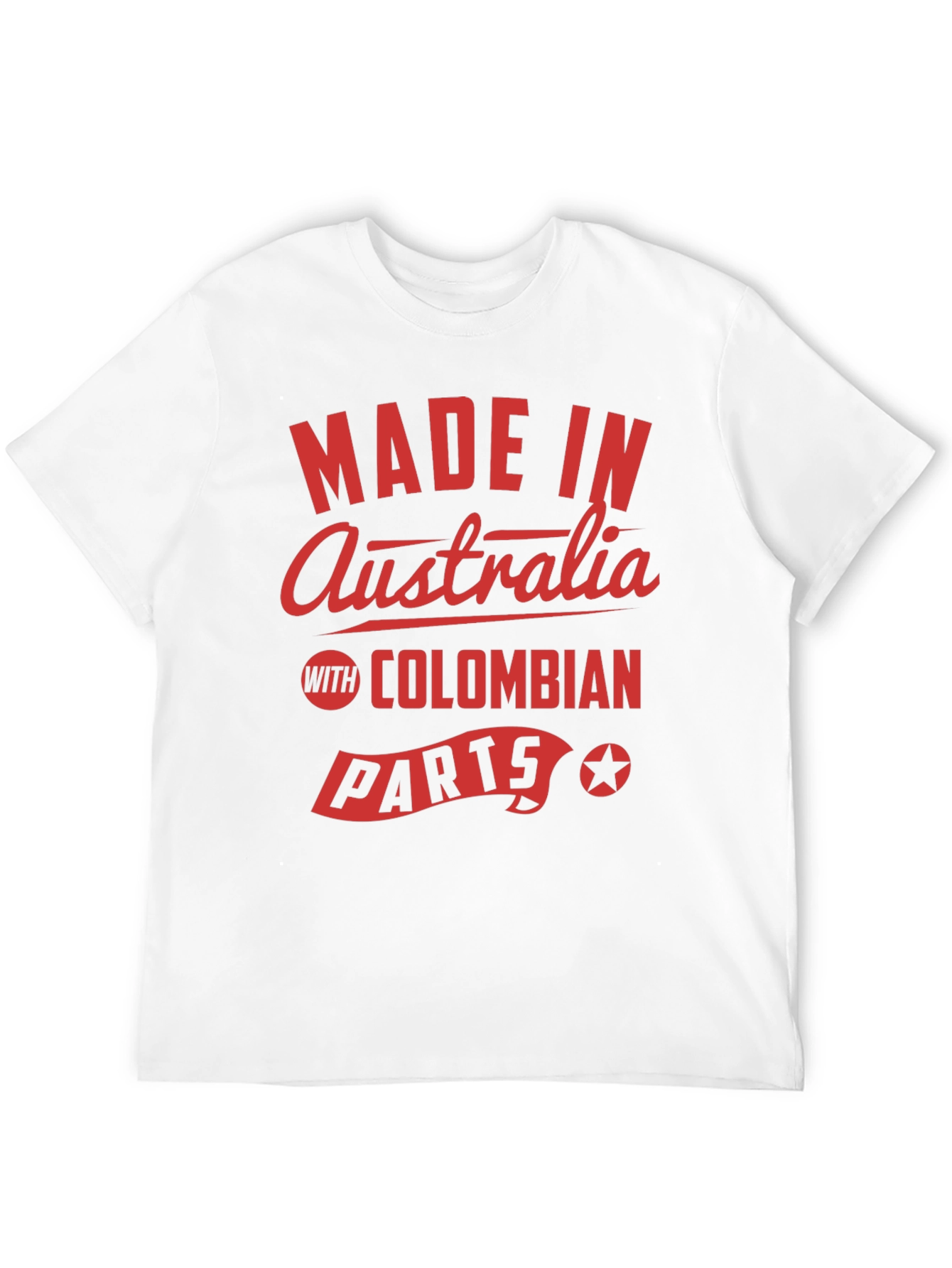 Made In Australia Colombian Parts Funny T-Shirt