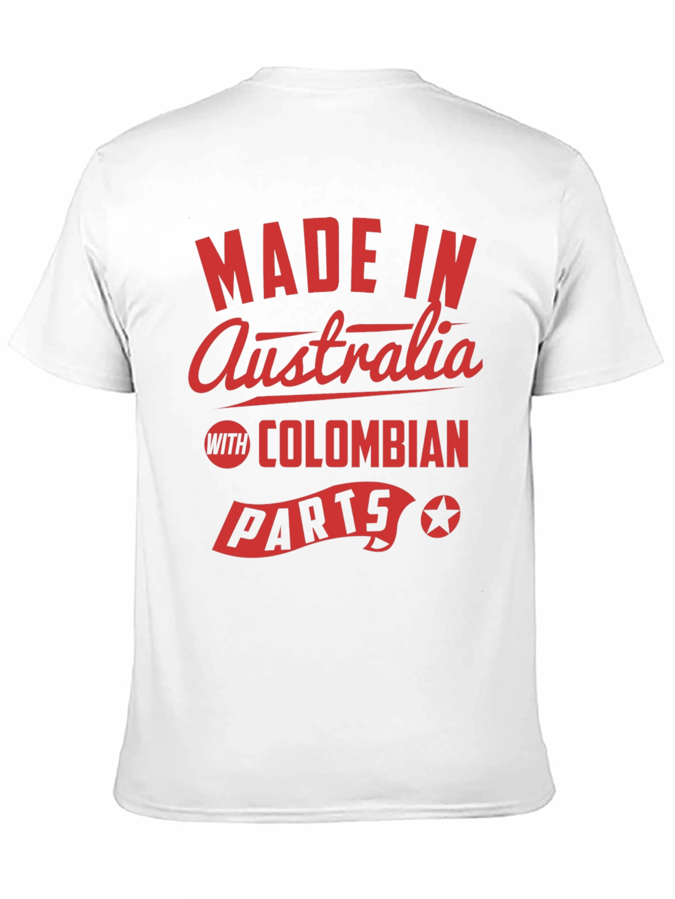 Made In Australia Colombian Parts Funny T-Shirt