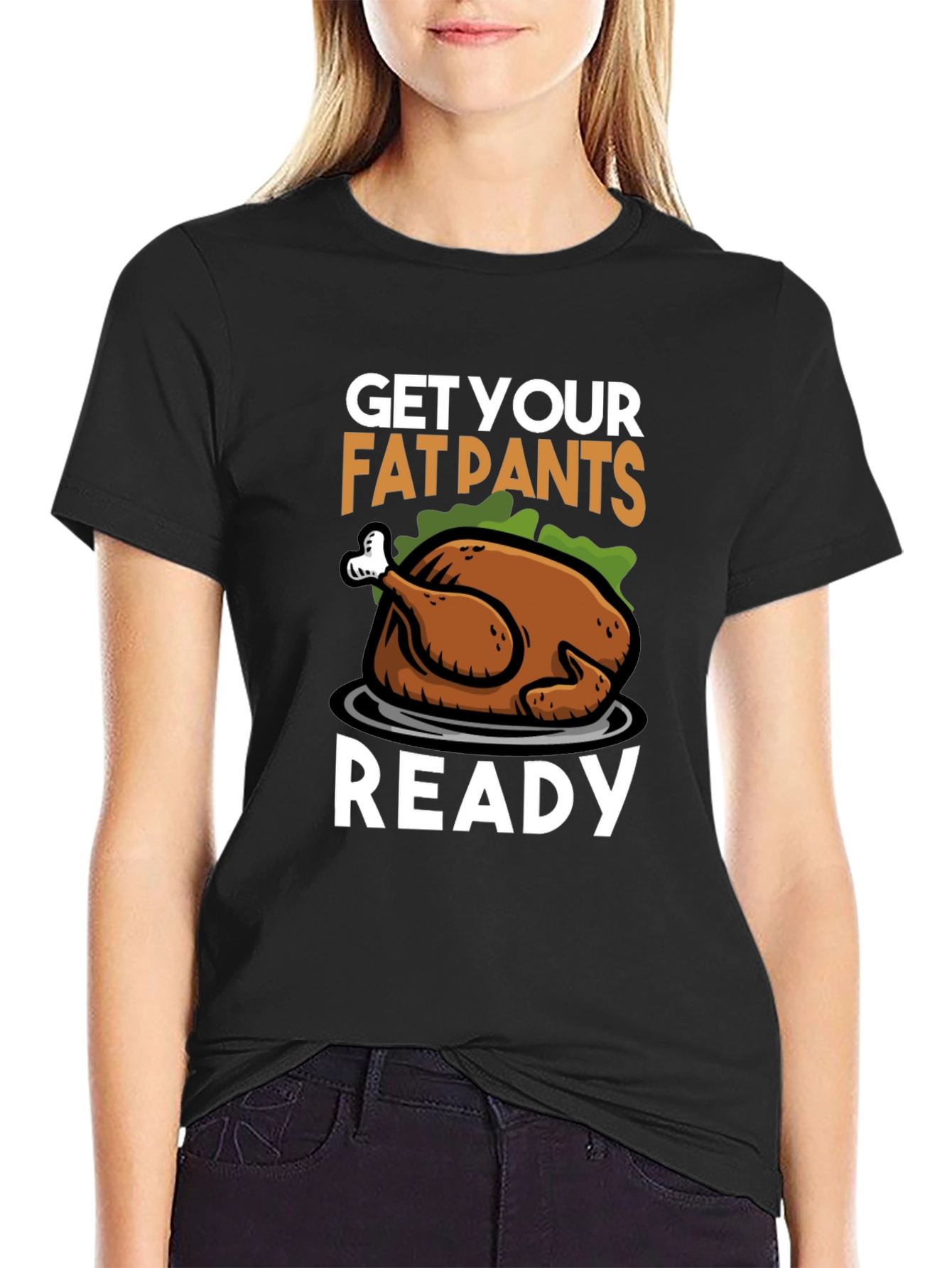 Get Your Fat Pants Ready Thanksgiving Turkey T-Shirt