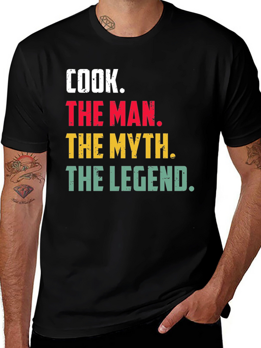 Cook The Man The Myth T-Shirt
