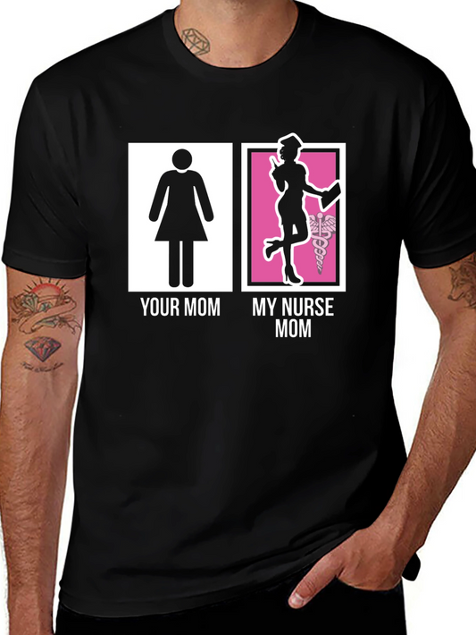 My Nurse Mom T-Shirt - Funny Graphic Tee
