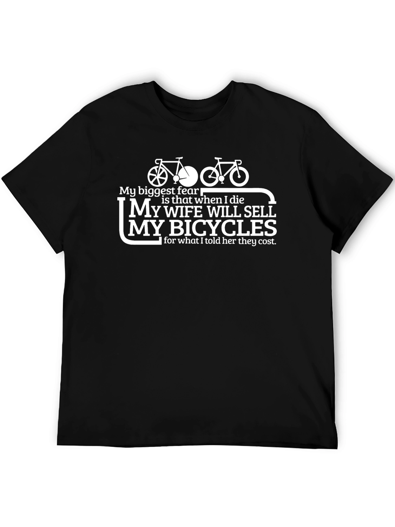 Funny Bicycling T-Shirt: My Wife Will Sell My Bicycles