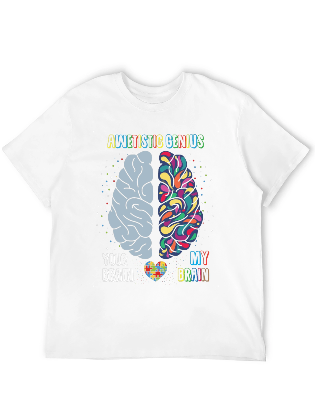 Autistic Genius Brain T-Shirt
