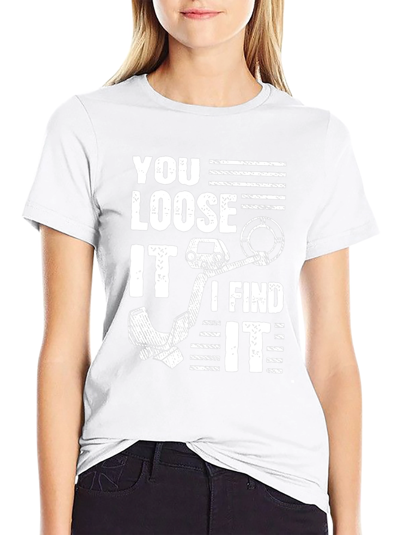 You Loose It I Find It Metal Detecting T-Shirt