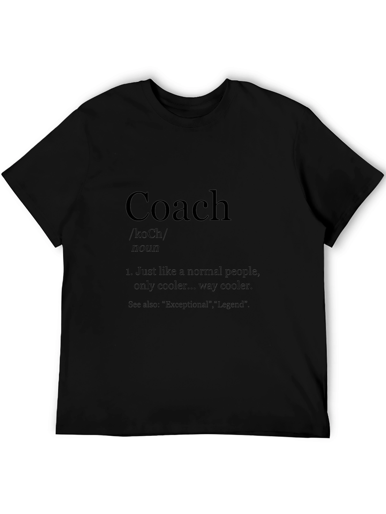 Coach Definition Black T-Shirt - Cool & Exceptional Legend