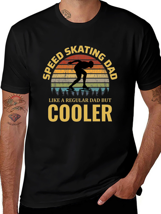 Speed Skating Dad T-Shirt - Cooler Than Regular!