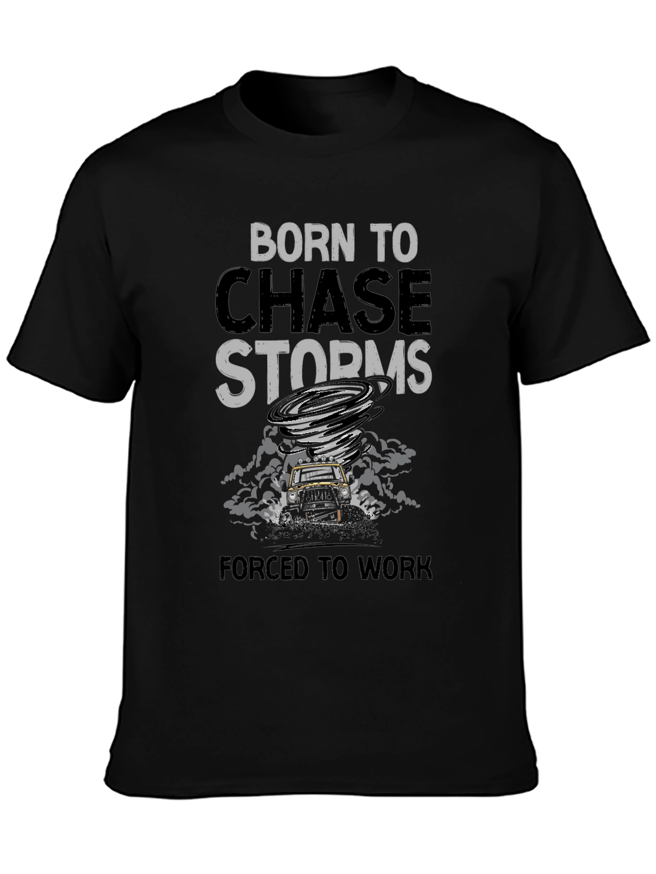 Born to Chase Storms T-Shirt
