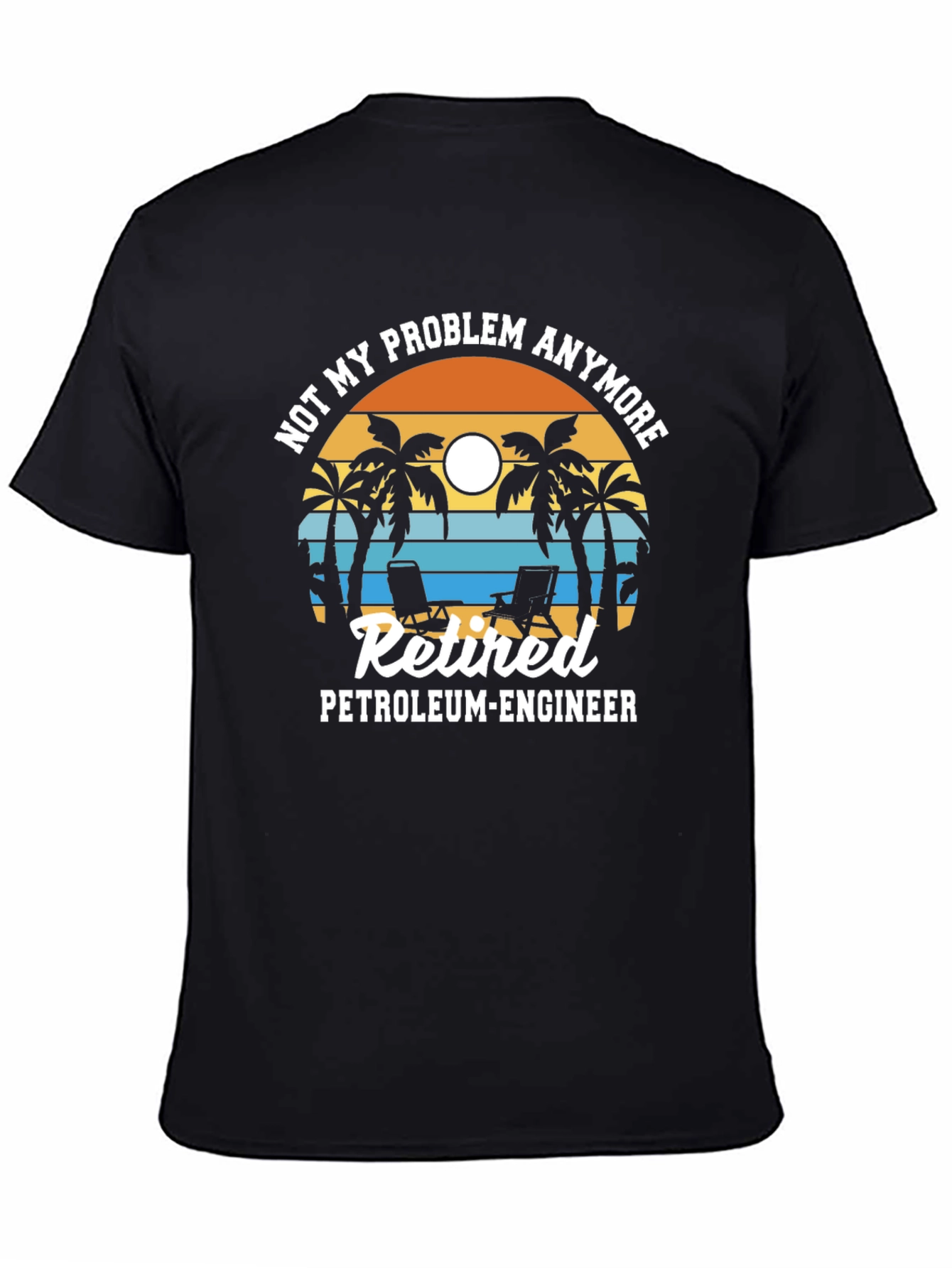 Retired Petroleum Engineer T-Shirt