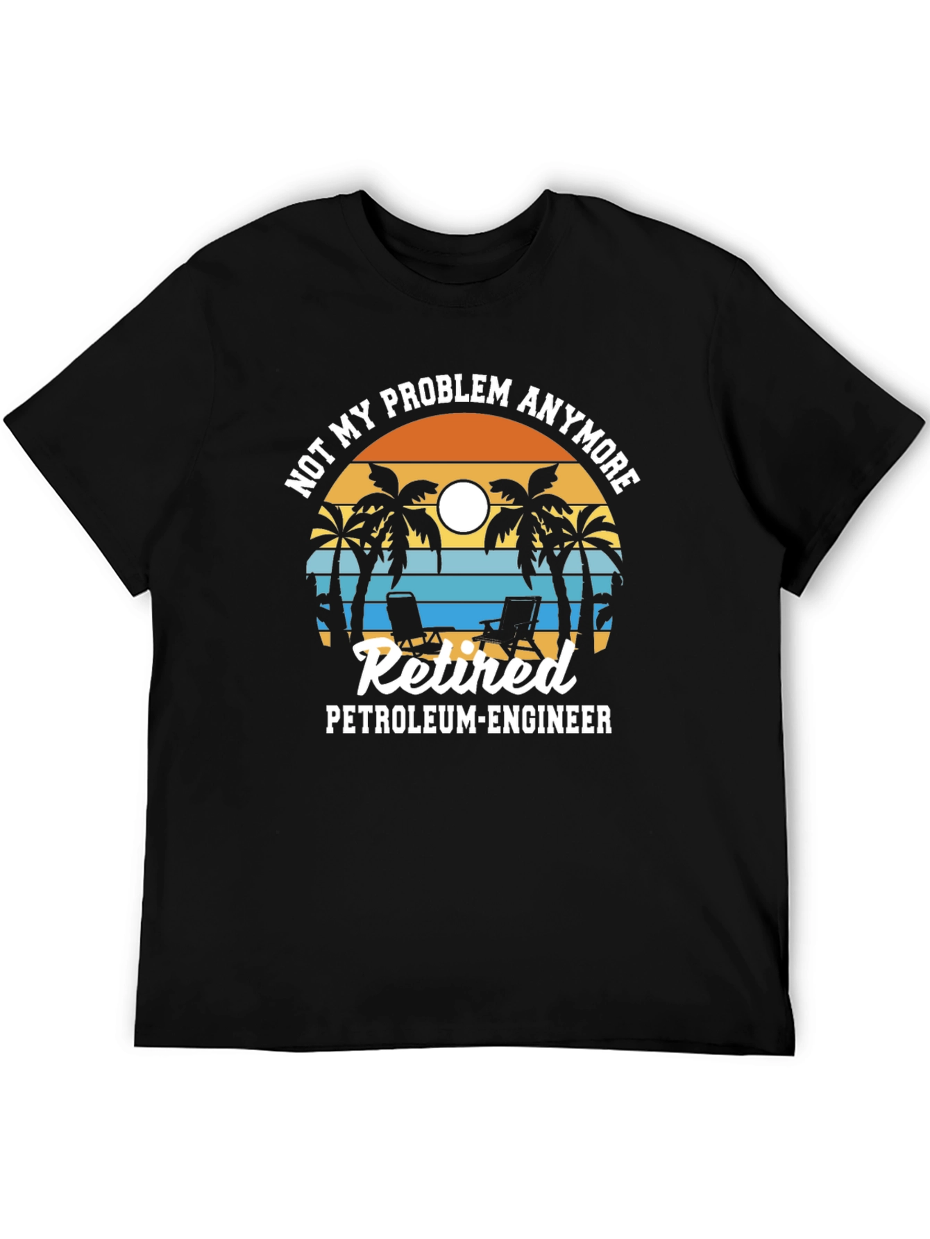 Retired Petroleum Engineer T-Shirt