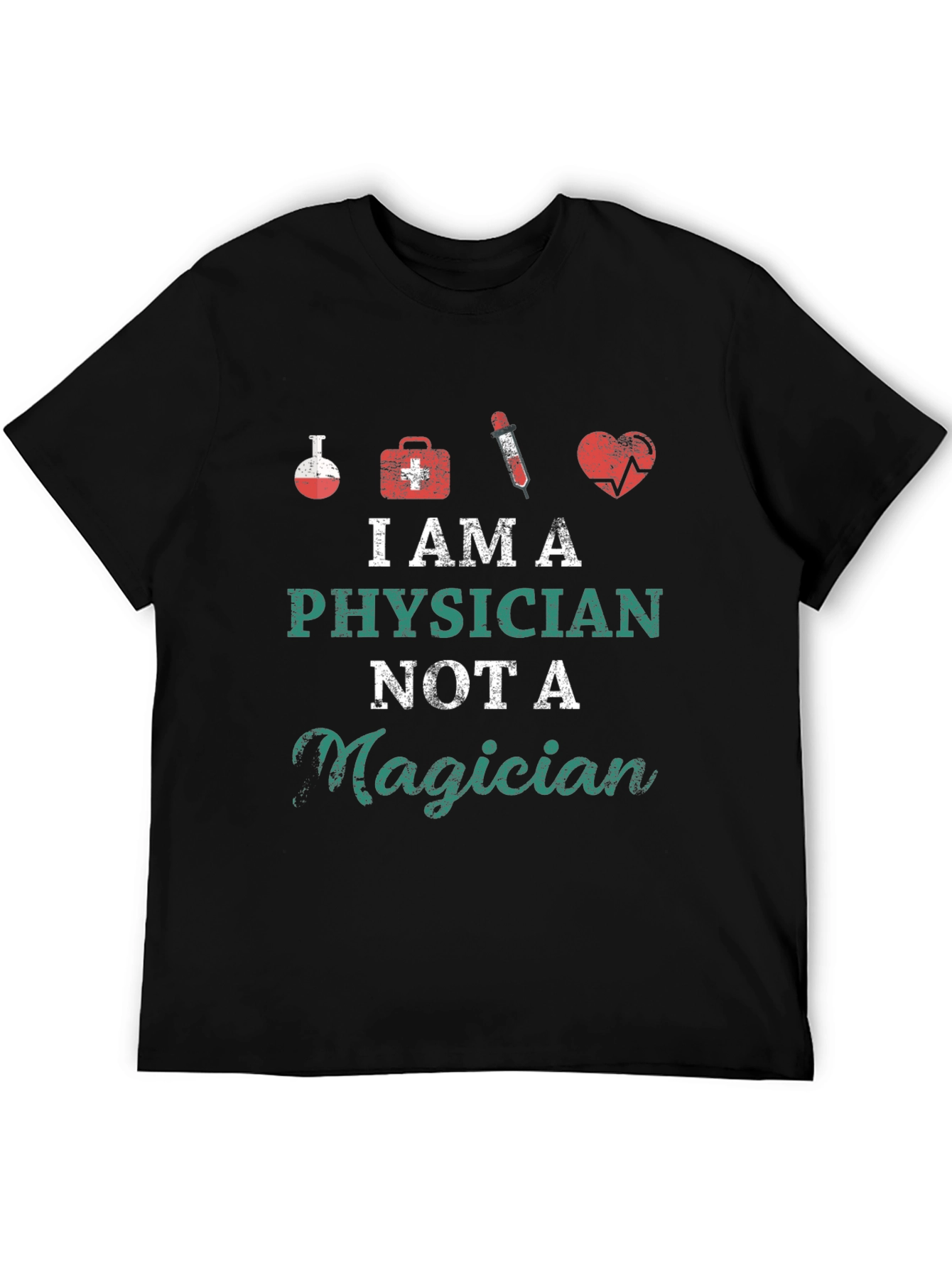 Physician Not A Magician Graphic Tee