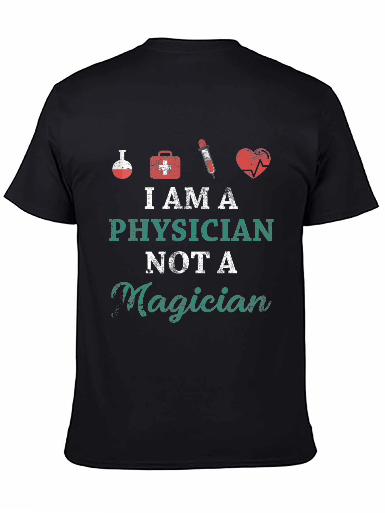 Physician Not A Magician Graphic Tee