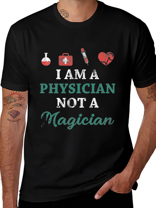 Physician Not A Magician Graphic Tee