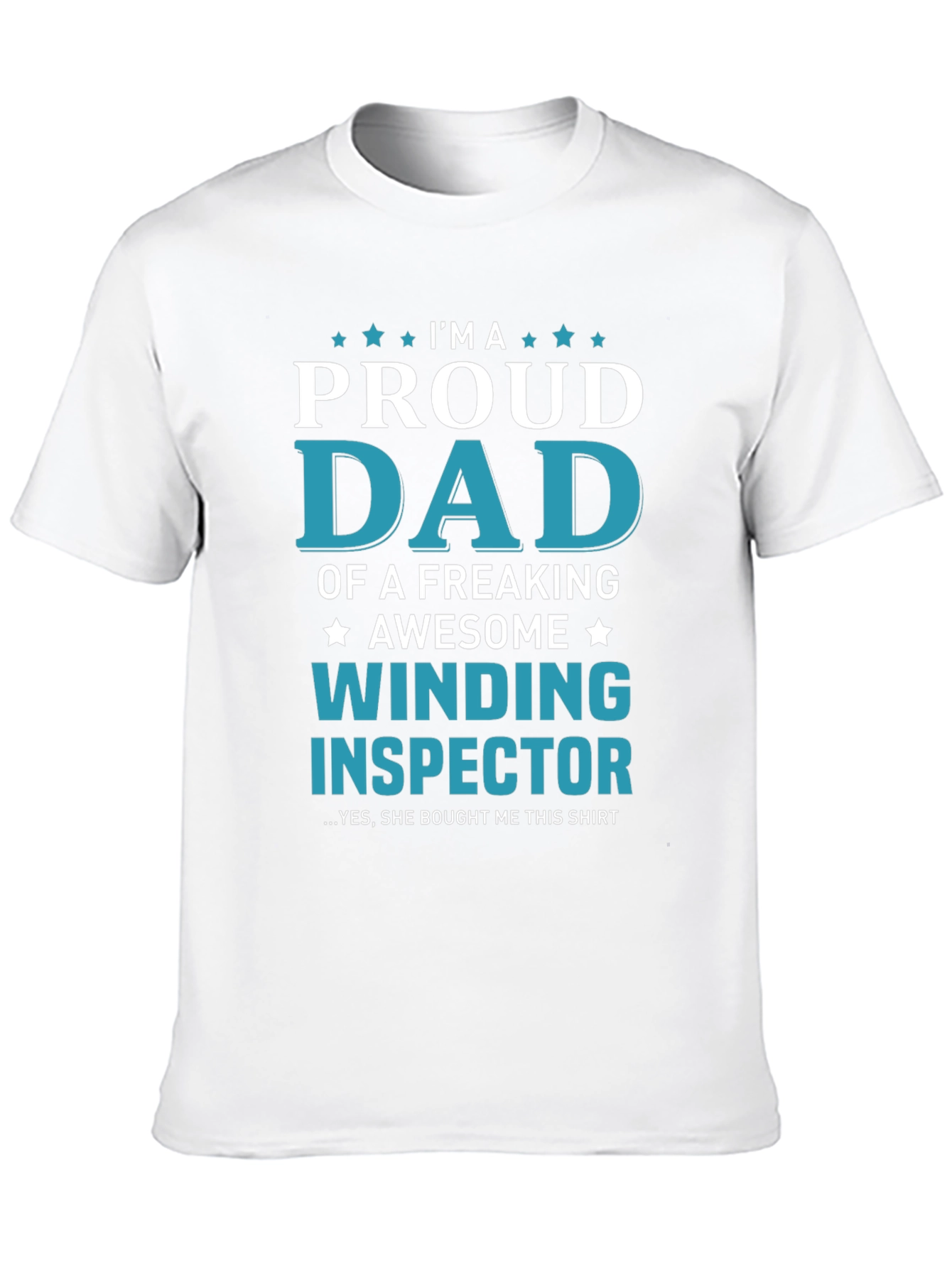 Proud Dad Winding Inspector T-Shirt