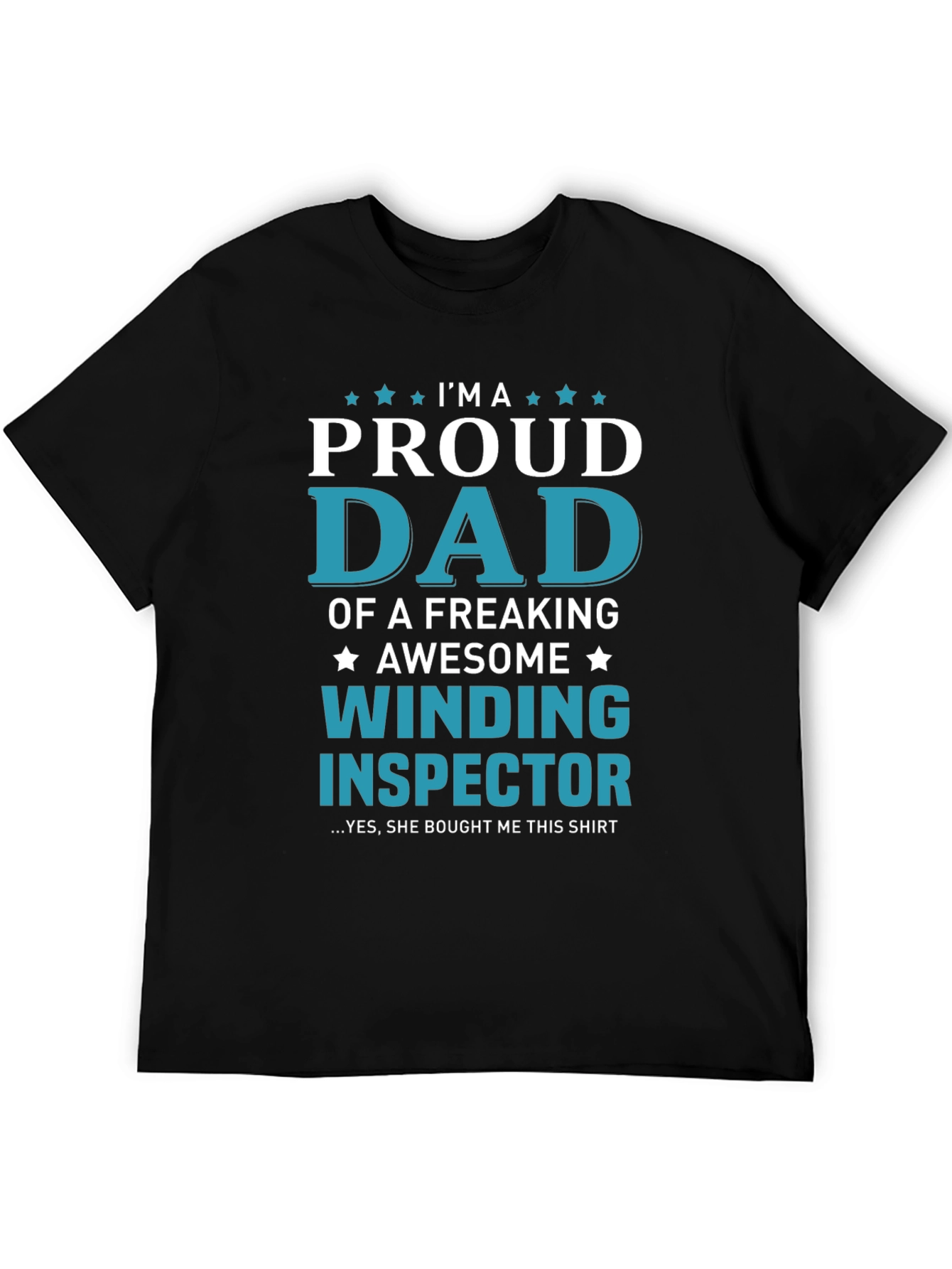 Proud Dad Winding Inspector T-Shirt