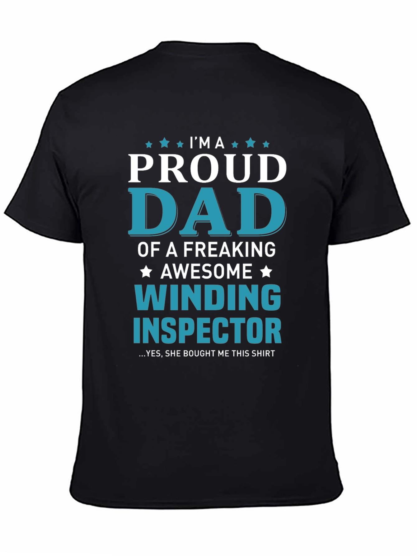 Proud Dad Winding Inspector T-Shirt
