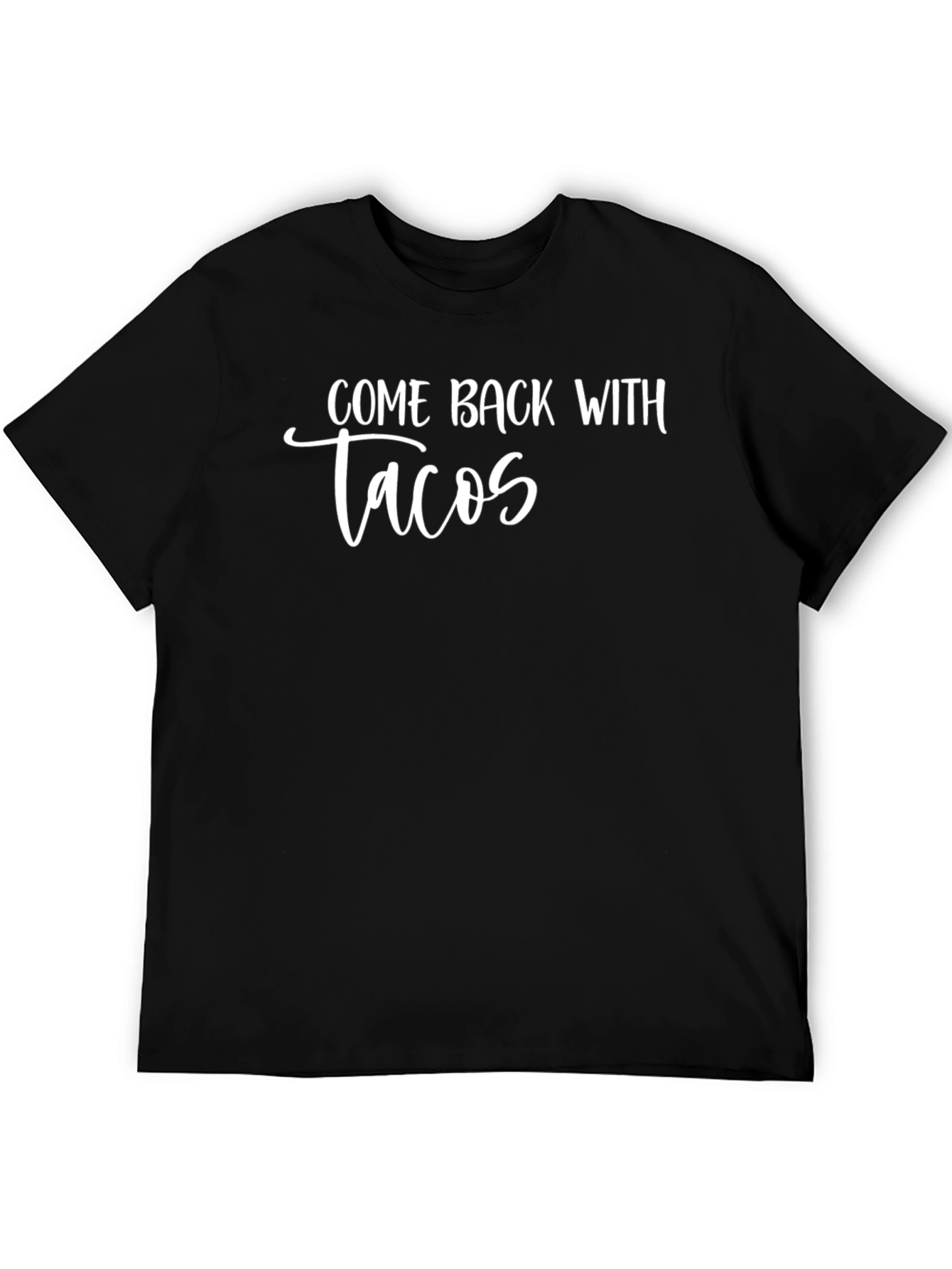 Come Back With Tacos Graphic Tee