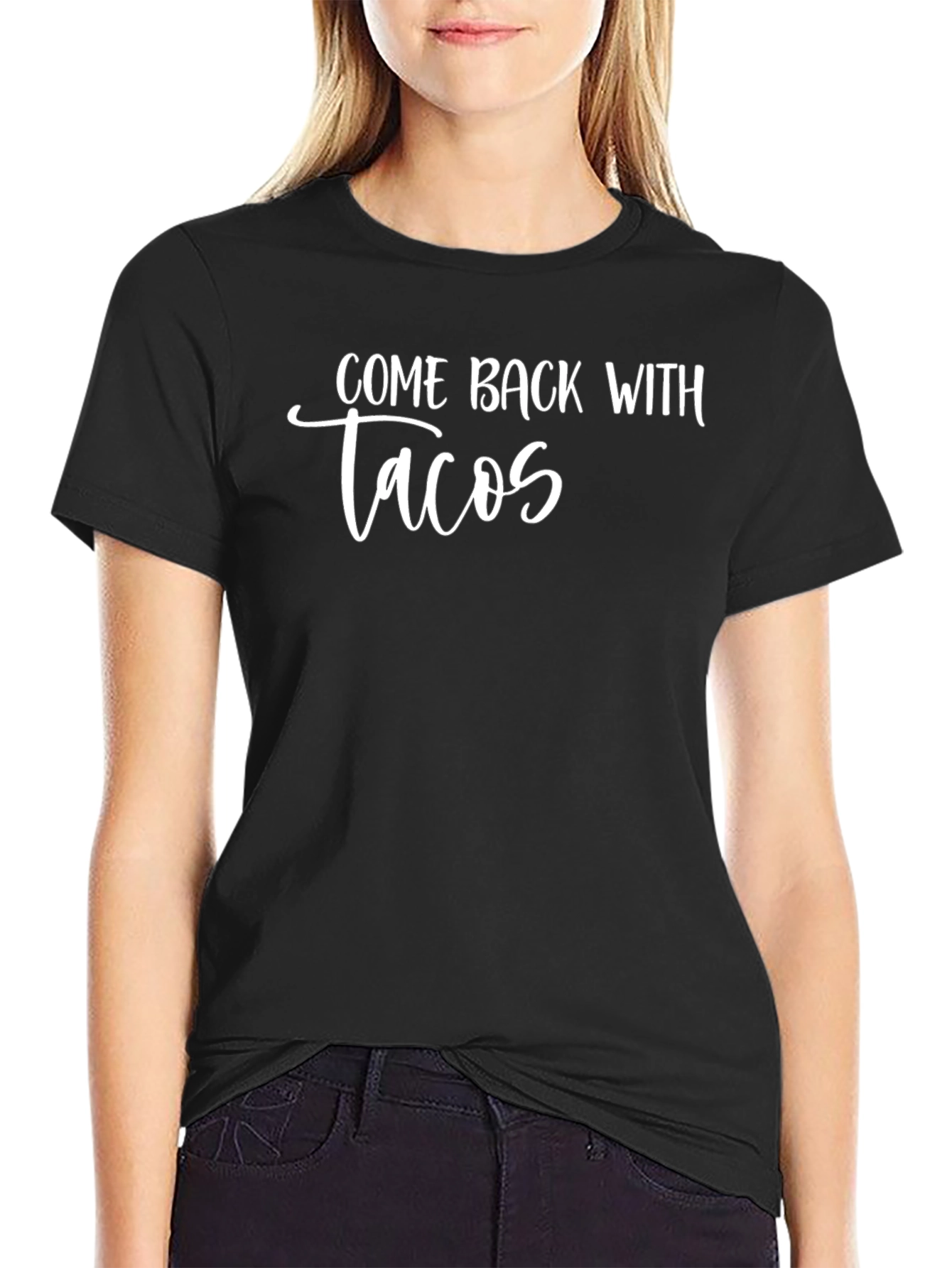 Come Back With Tacos Graphic Tee