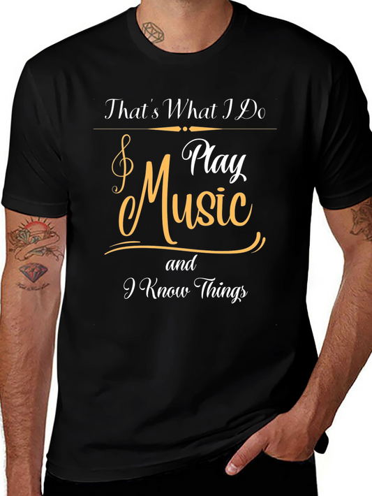 Thats What I Do Play Music T-Shirt