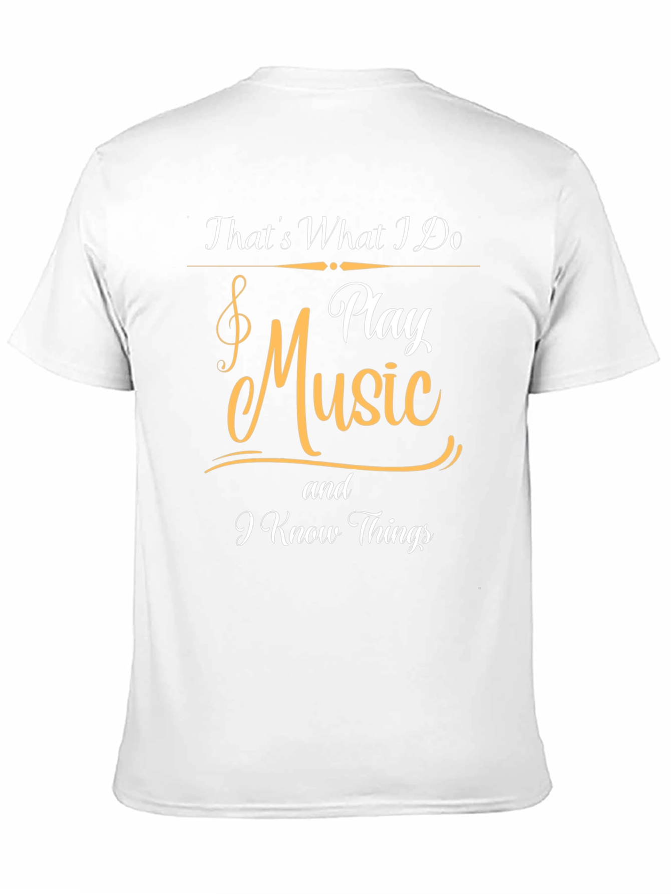 Thats What I Do Play Music T-Shirt