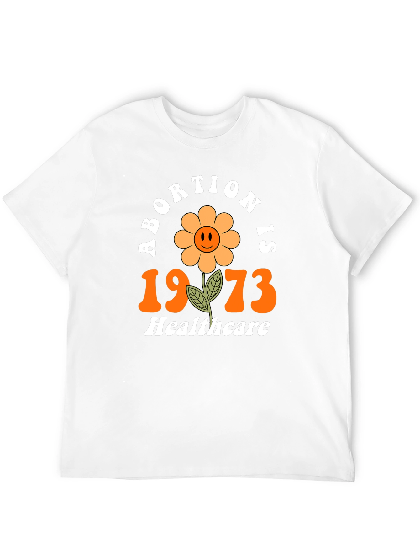 Retro Abortion is Healthcare T-Shirt 1973