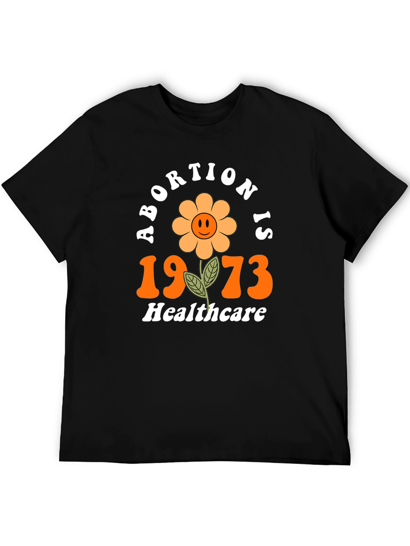 Retro Abortion is Healthcare T-Shirt 1973