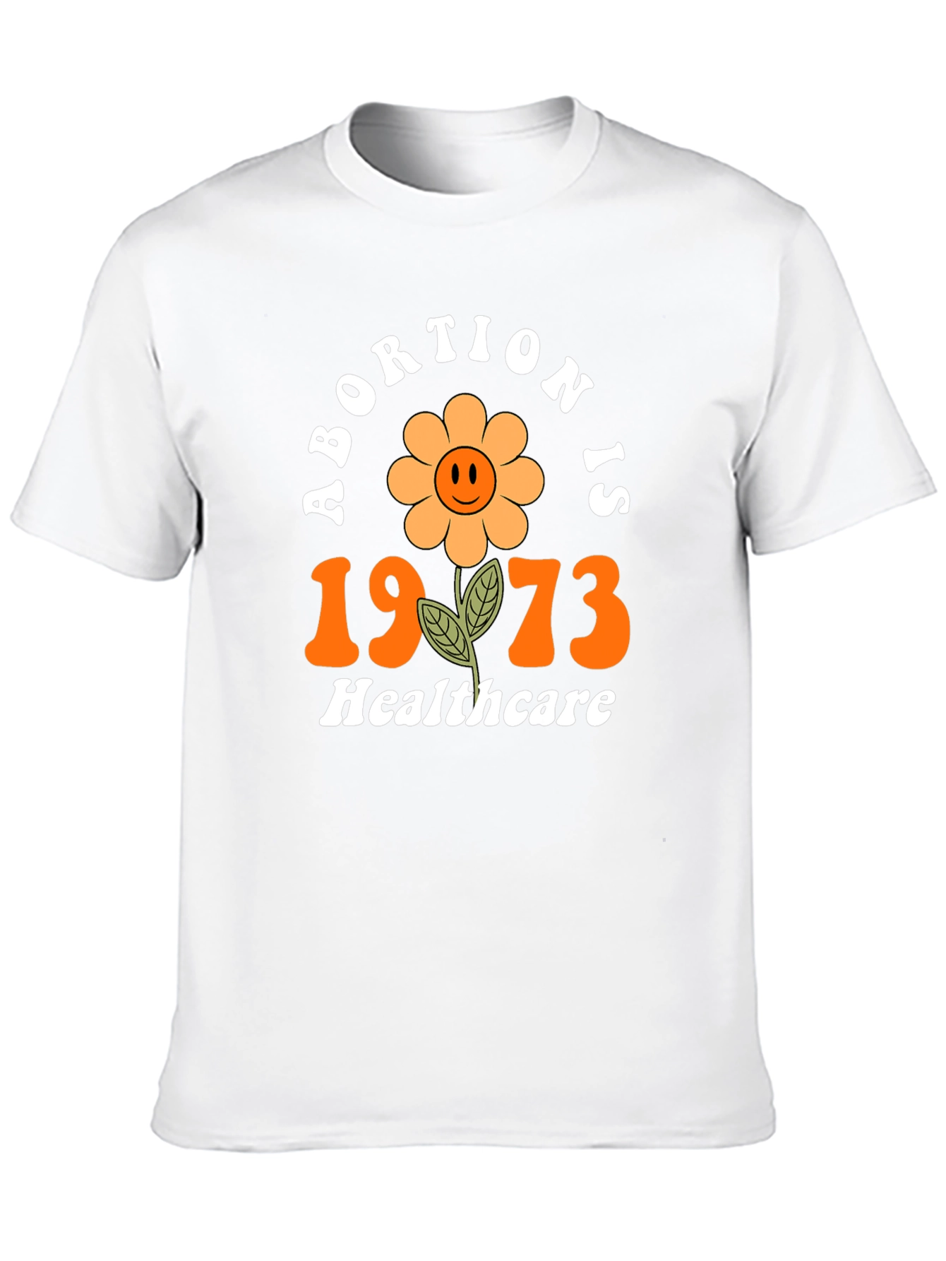 Retro Abortion is Healthcare T-Shirt 1973