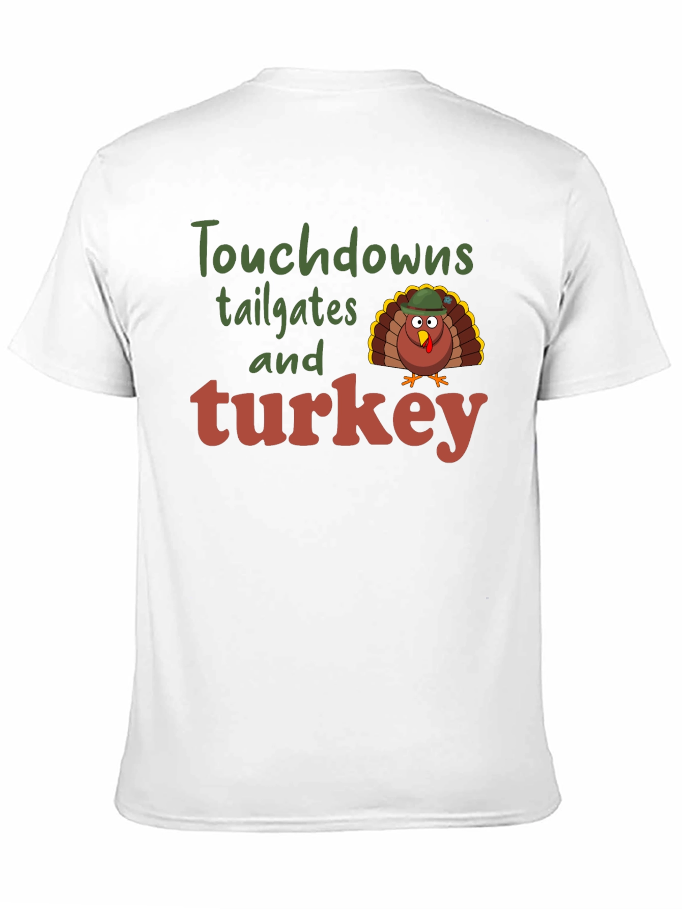 Touchdowns Tailgates and Turkey Thanksgiving T-Shirt