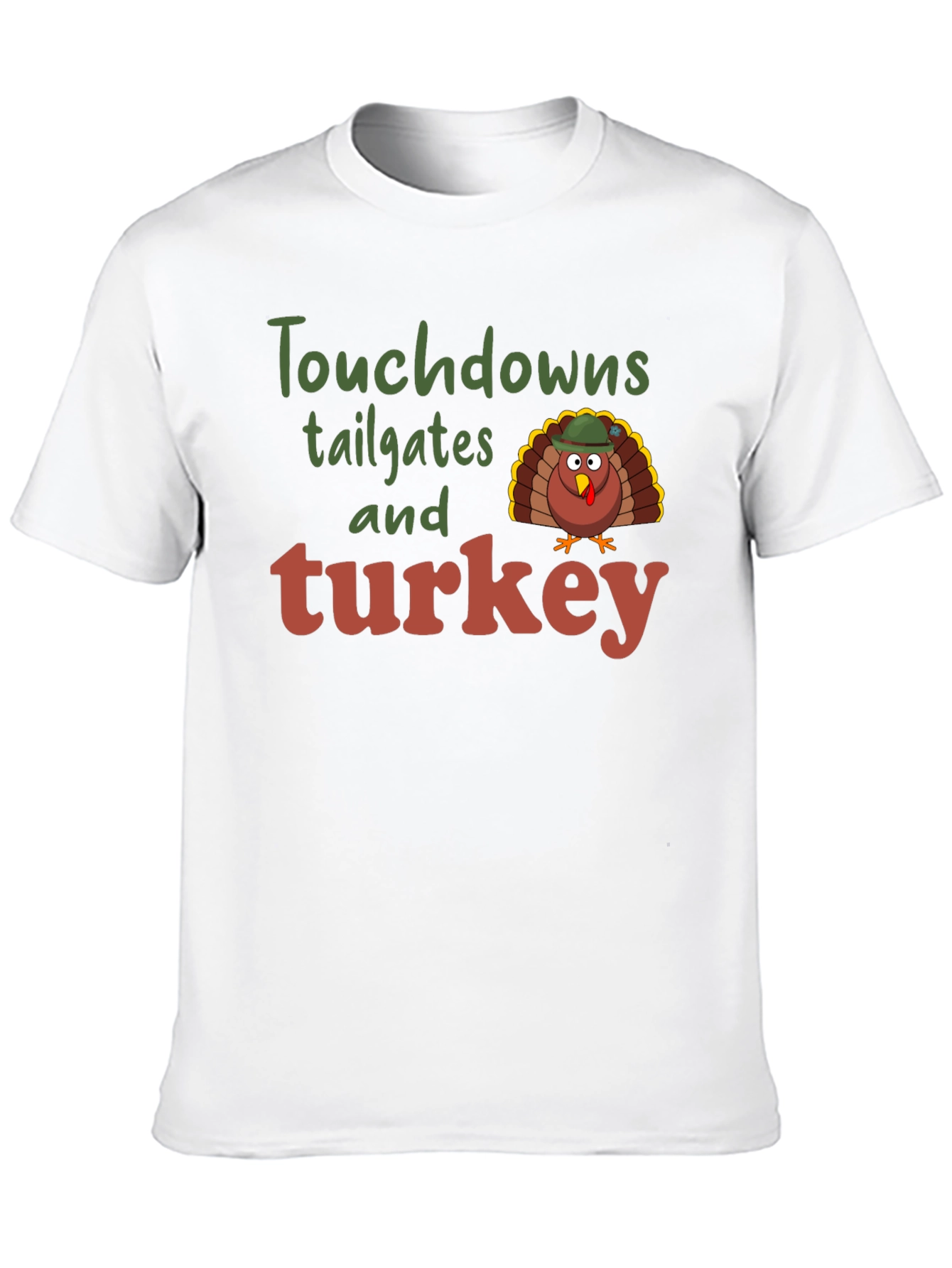 Touchdowns Tailgates and Turkey Thanksgiving T-Shirt