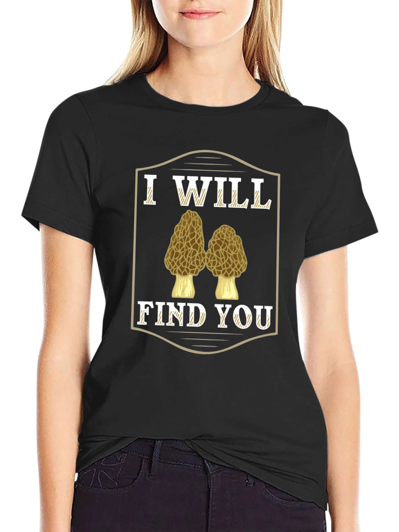 I Will Find You Morel Mushroom T-Shirt