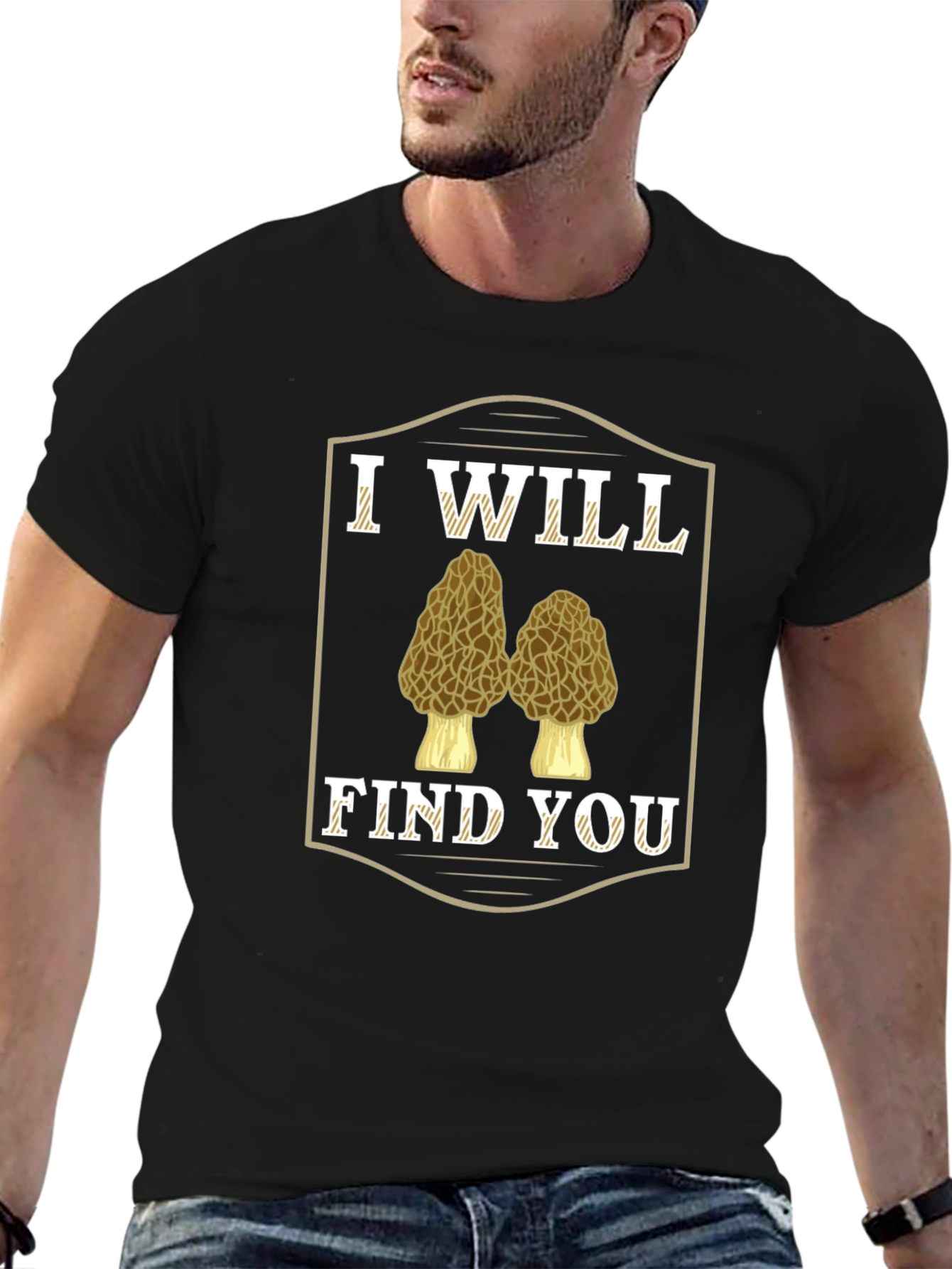 I Will Find You Morel Mushroom T-Shirt