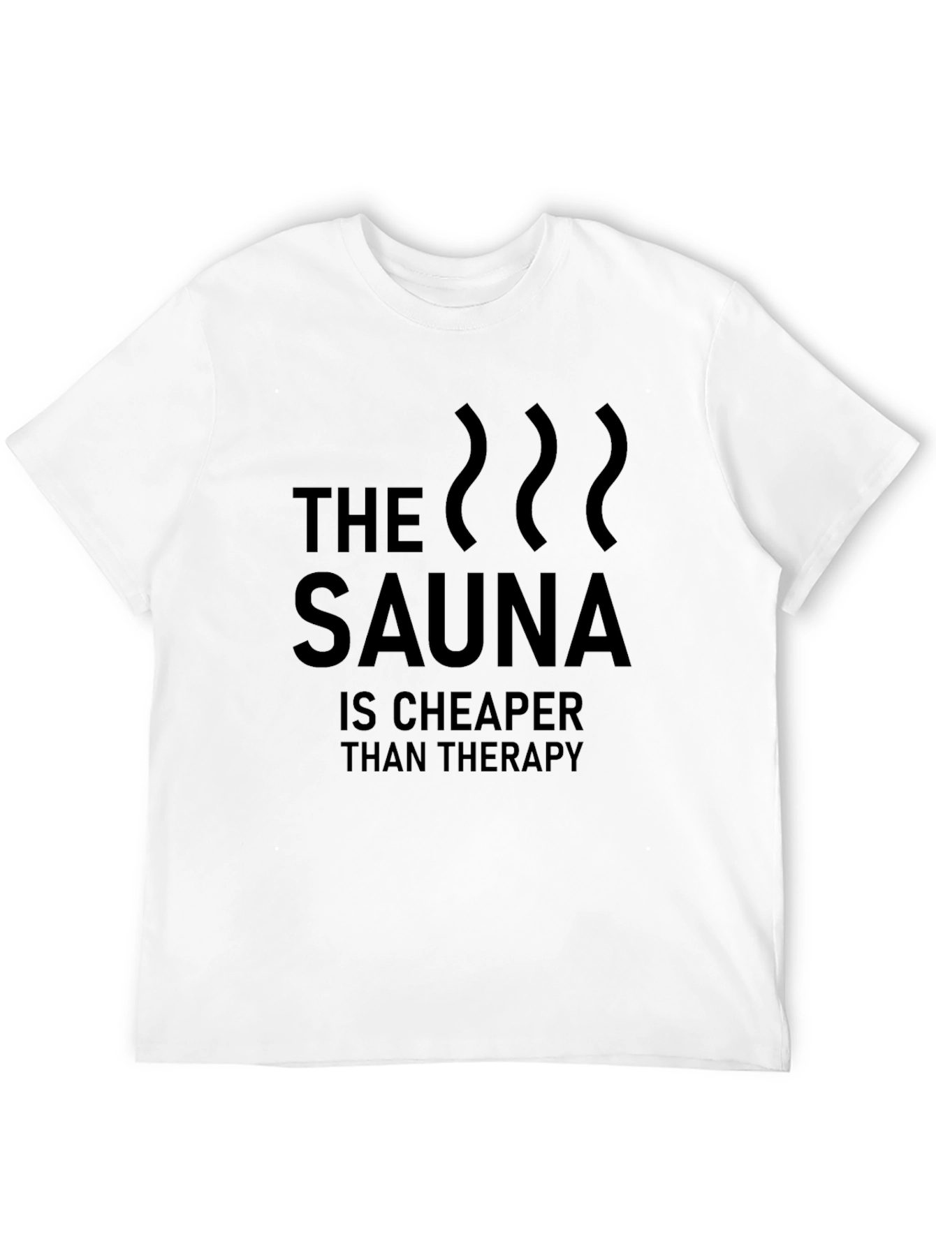 The Sauna is Cheaper Than Therapy Graphic Tee